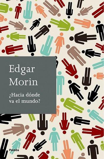 HACIA DÓNDE VA EL MUNDO? | 9788449324833 | MORIN, EDGAR | Librería Castillón - Comprar libros online Aragón, Barbastro