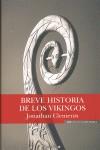 BREVE HISTORIA DE LOS VIKINGOS | 9788466637862 | CLEMENTS, JONATHAN | Librería Castillón - Comprar libros online Aragón, Barbastro
