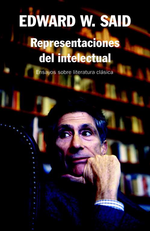 REPRESENTACIONES DEL INTELECTUAL | 9788483067260 | SAID, EDWARD W. | Librería Castillón - Comprar libros online Aragón, Barbastro