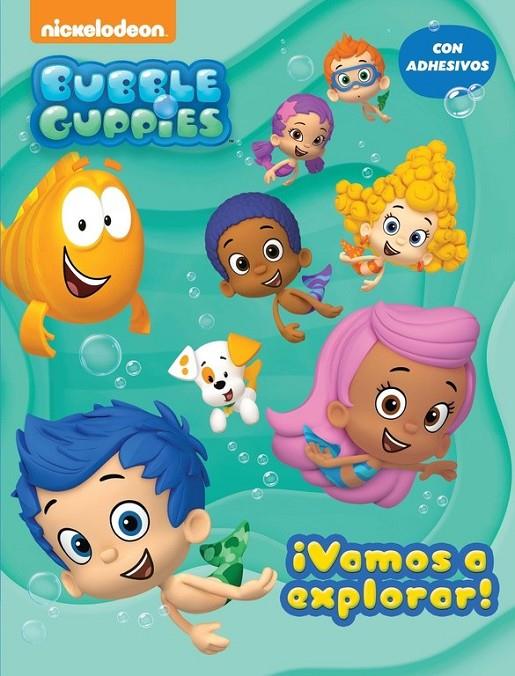 ¡Vamos a explorar! (Bubble Guppies. Actividades 1) | 9788437200859 | NICKELODEON | Librería Castillón - Comprar libros online Aragón, Barbastro