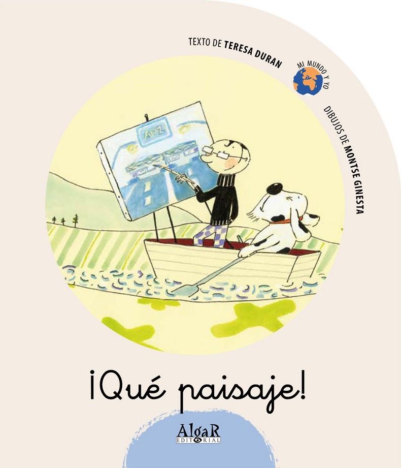 QUE PAISAJE - MI MUNDO Y YO | 9788498450859 | DURAN, TERESA | Librería Castillón - Comprar libros online Aragón, Barbastro