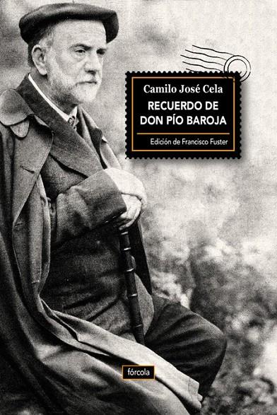 Recuerdo de don Pío Baroja | 9788416247523 | Cela, Camilo José | Librería Castillón - Comprar libros online Aragón, Barbastro