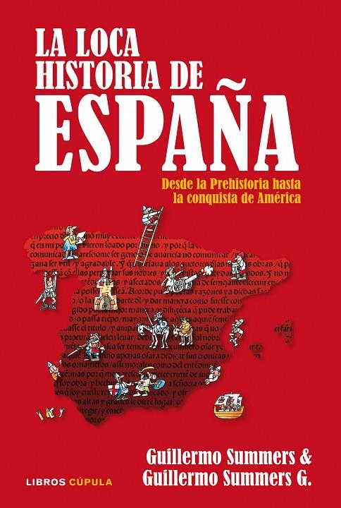 LOCA HISTORIA DE ESPAÑA, LA | 9788448067533 | SUMMERS, GUILLERMO | Librería Castillón - Comprar libros online Aragón, Barbastro