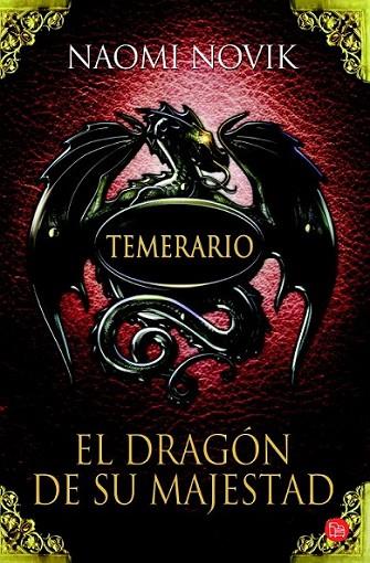 TEMERARIO 1 : EL DRAGON DE SU MAJESTAD - PDL | 9788466315531 | NOVIK, NAOMI | Librería Castillón - Comprar libros online Aragón, Barbastro