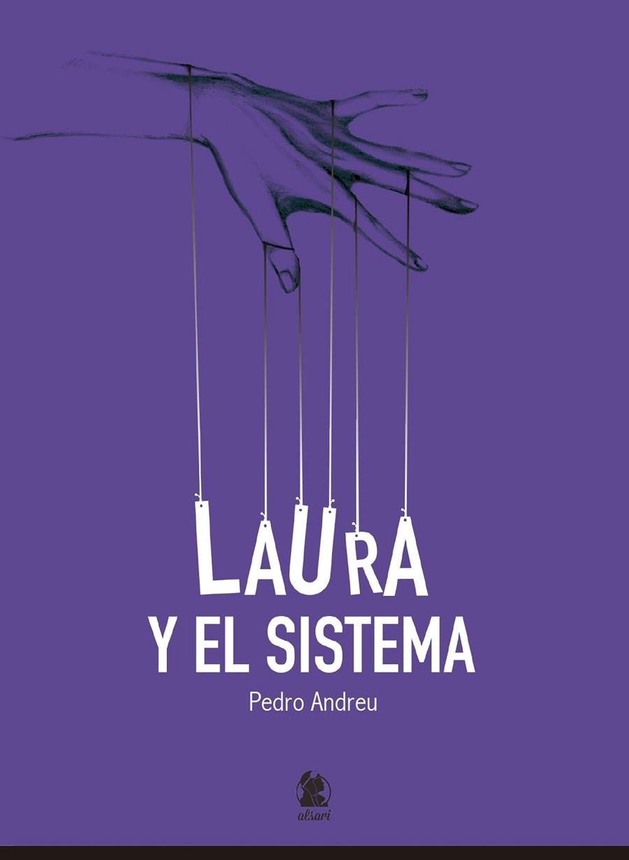 LAURA Y EL SISTEMA | 9788494268625 | ANDREU LOPEZ, PEDRO ANTONIO | Librería Castillón - Comprar libros online Aragón, Barbastro