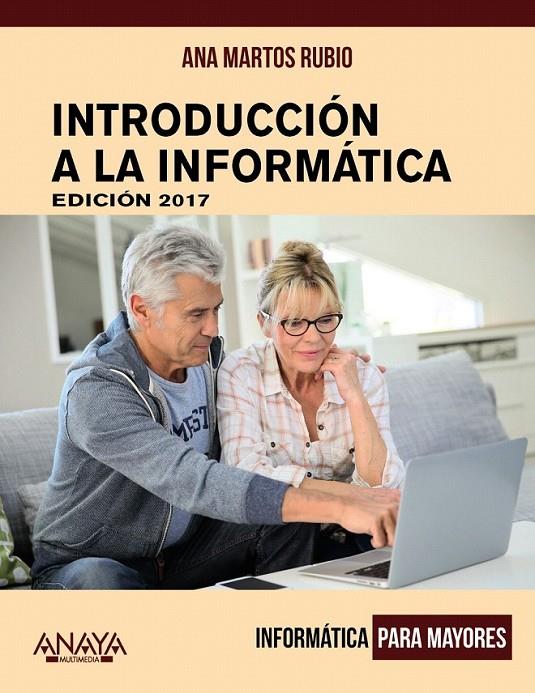 Introducción a la Informática. Edición 2017 | 9788441538863 | Martos Rubio, Ana | Librería Castillón - Comprar libros online Aragón, Barbastro