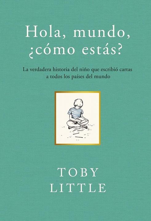 Hola, mundo, ¿cómo estás? | 9788415070733 | Toby Little | Librería Castillón - Comprar libros online Aragón, Barbastro