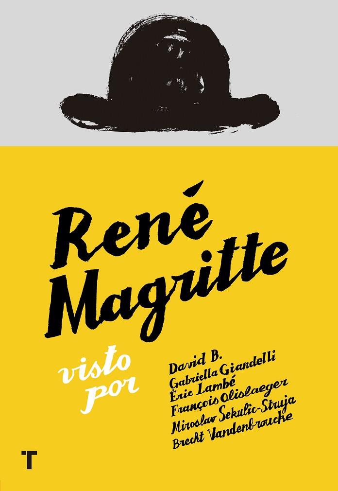 René Magritte | 9788416354436 | Giandelli, Gabriella/Vendenbroucke, Brecht/Olislaeger, François/B, David/Lambé, Éric/Sekulic-Struja, | Librería Castillón - Comprar libros online Aragón, Barbastro