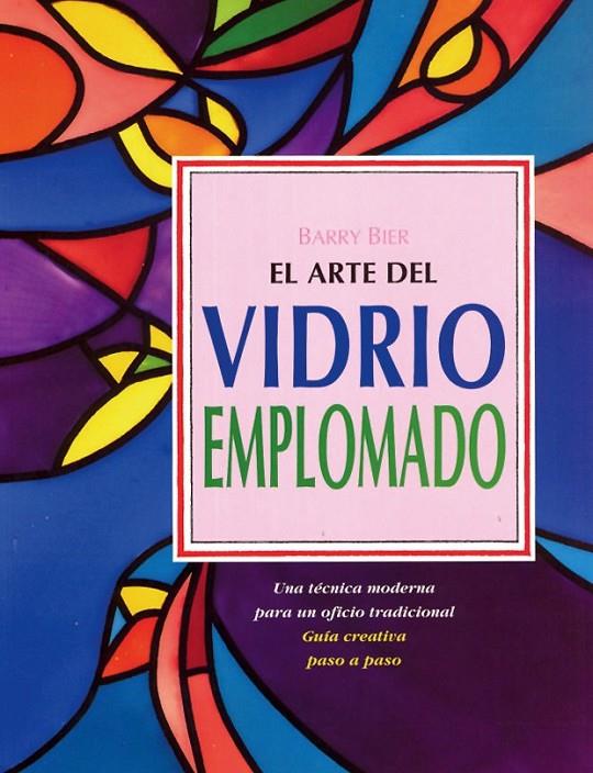 ARTE DEL VIDRIO EMPLOMADO, EL | 9788487756627 | BIER, BARRY | Librería Castillón - Comprar libros online Aragón, Barbastro