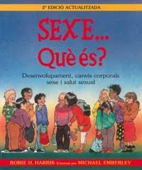 SEXE QUE ES ? (CATALA) | 9788495040282 | HARRIS, ROBIE H. | Librería Castillón - Comprar libros online Aragón, Barbastro