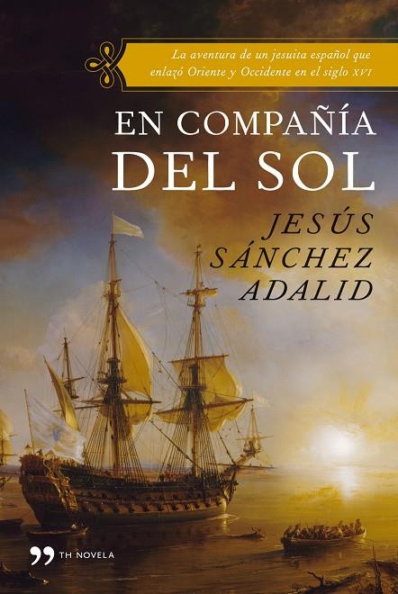 En compañía del sol | 9788484608790 | Sánchez Adalid, Jesús | Librería Castillón - Comprar libros online Aragón, Barbastro