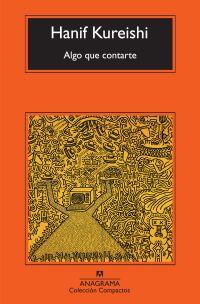 ALGO QUE CONTARTE - COMPACTOS | 9788433973801 | KUREISHI, HANIF | Librería Castillón - Comprar libros online Aragón, Barbastro