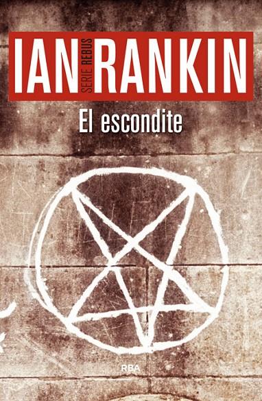 El escondite | 9788490564981 | RANKIN , IAN | Librería Castillón - Comprar libros online Aragón, Barbastro