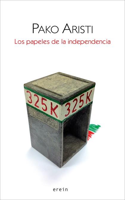 Los papeles de la independencia | 9788497467797 | Aristi, Pako | Librería Castillón - Comprar libros online Aragón, Barbastro