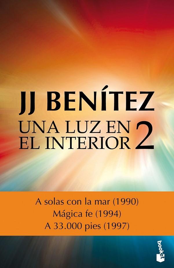Una luz en el interior. Volumen 2 | 9788408161660 | J. J. Benítez | Librería Castillón - Comprar libros online Aragón, Barbastro