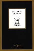 MATAR A PLATON   M-218 | 9788483109304 | MAILLARD, CHANTAL | Librería Castillón - Comprar libros online Aragón, Barbastro