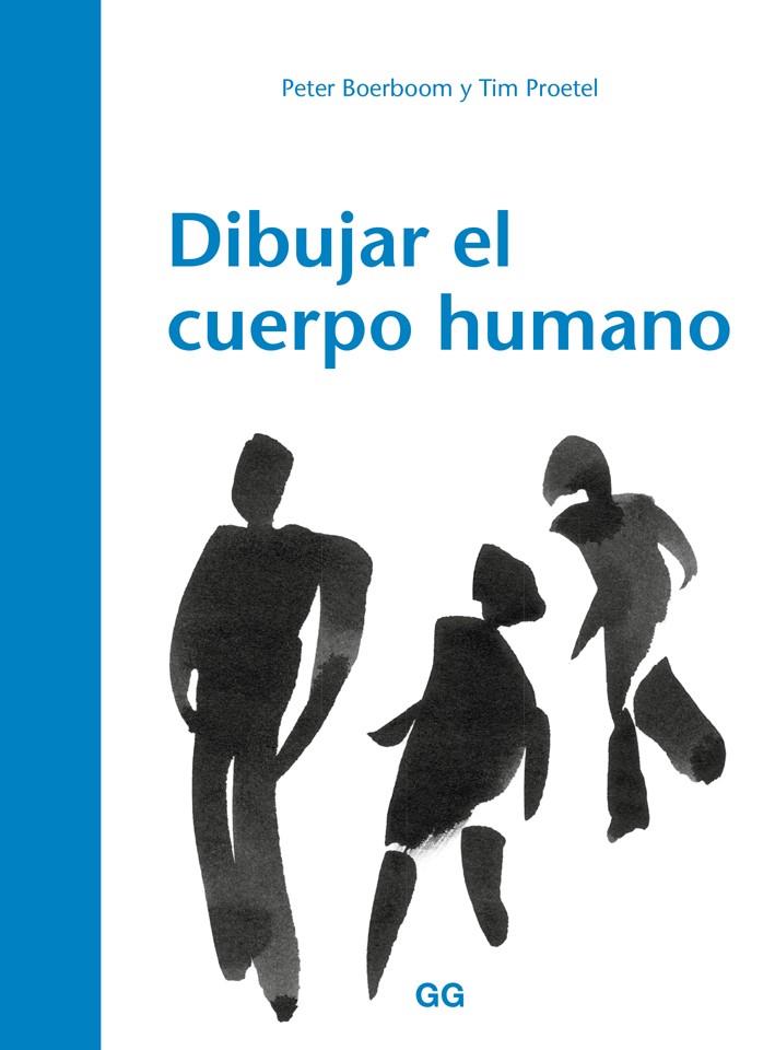 Dibujar el cuerpo humano | 9788425230547 | Boerboom, Peter/Proetel, Tim | Librería Castillón - Comprar libros online Aragón, Barbastro