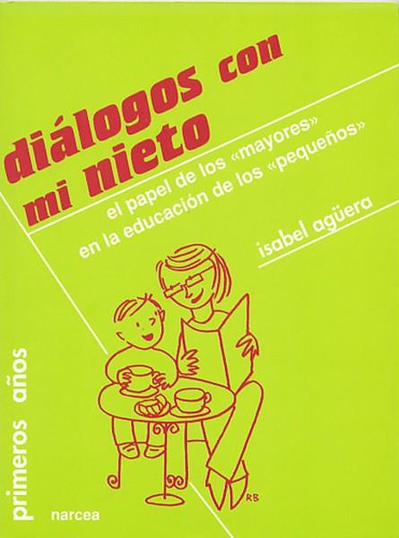 DIALOGOS CON MI NIETO | 9788427713352 | AGUERA, ISABEL | Librería Castillón - Comprar libros online Aragón, Barbastro