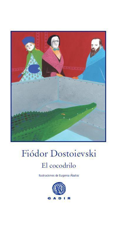 El cocodrilo | 9788494066719 | Dostoievski, Fiódor | Librería Castillón - Comprar libros online Aragón, Barbastro