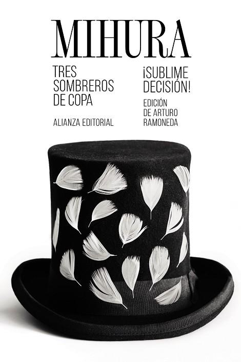 Tres sombreros de copa / ¡Sublime decisión! | 9788491817475 | Mihura, Miguel | Librería Castillón - Comprar libros online Aragón, Barbastro