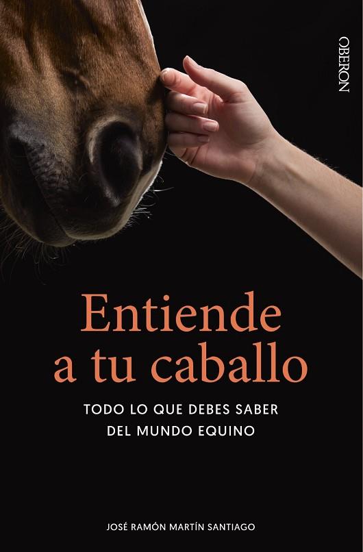 Entiende a tu caballo | 9788441546288 | Martín Santiago, José Ramón | Librería Castillón - Comprar libros online Aragón, Barbastro