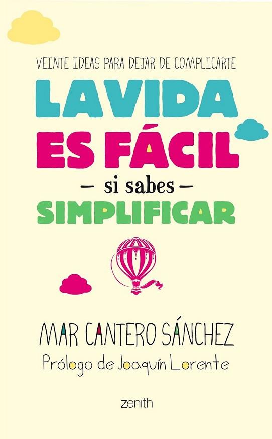 La vida es fácil si sabes simplificar | 9788408128267 | Cantero Sánchez, Mar | Librería Castillón - Comprar libros online Aragón, Barbastro