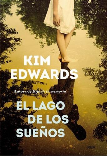 El lago de los sueños | 9788490561331 | EDWARDS, KIM | Librería Castillón - Comprar libros online Aragón, Barbastro