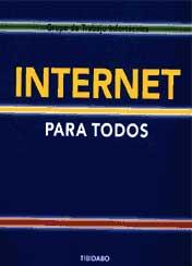 INTERNET PARA TODOS | 9788480330619 | Grupo de Trabajo Infortécnica | Librería Castillón - Comprar libros online Aragón, Barbastro