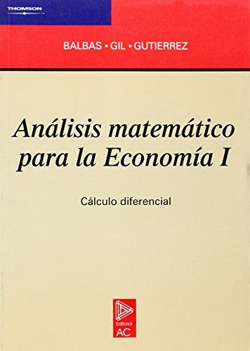 ANALISIS MATEMATICO PARA LA ECONOMIA 1 | 9788472881112 | BALBAS, ALEJANDRO | Librería Castillón - Comprar libros online Aragón, Barbastro