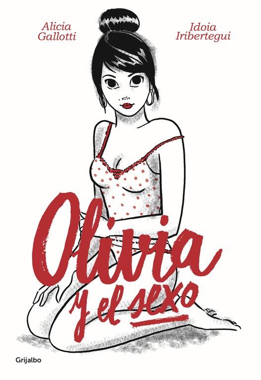 Olivia y el sexo | 9788425355486 | Galloti, Alicia; Iribertegui, Idoia | Librería Castillón - Comprar libros online Aragón, Barbastro