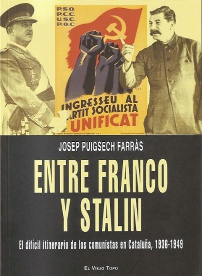 ENTRE FRANCO Y STALIN | 9788492616480 | PUIGSECH FARRAS, JOSEP | Librería Castillón - Comprar libros online Aragón, Barbastro