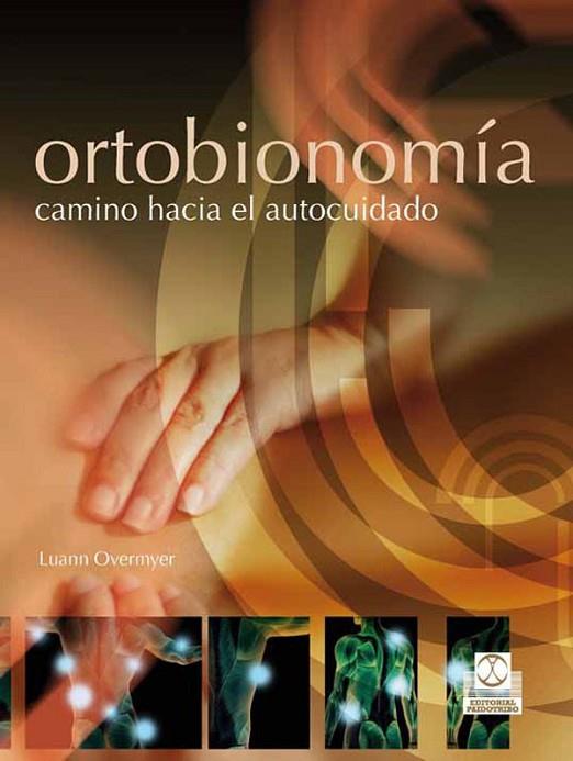 ORTOBIONOMÍA | 9788499101682 | OVERMYER, LUANN | Librería Castillón - Comprar libros online Aragón, Barbastro