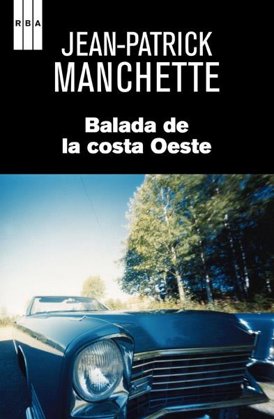 Balada de la costa Oeste | 9788490064979 | MANCHETTE, JEAN-PATRICK | Librería Castillón - Comprar libros online Aragón, Barbastro