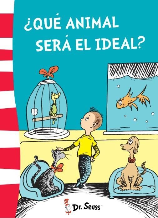 ¿Qué animal será el ideal? (Dr. Seuss 6) | 9788448845773 | DR. SEUSS | Librería Castillón - Comprar libros online Aragón, Barbastro