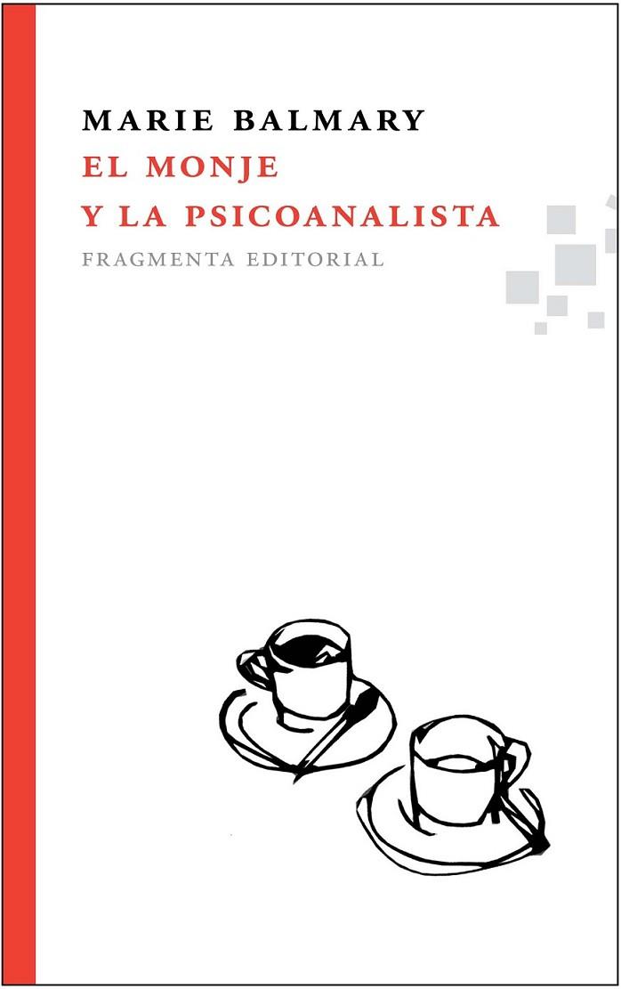 MONJE Y LA PSICOANALISTA, EL | 9788492416370 | BALMARY, MARIE | Librería Castillón - Comprar libros online Aragón, Barbastro
