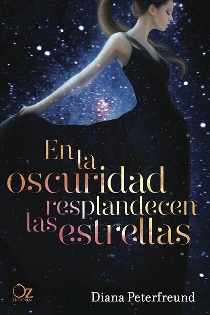 En la oscuridad resplandecen las estrellas | 9788494172908 | Peterfreund, Diana | Librería Castillón - Comprar libros online Aragón, Barbastro