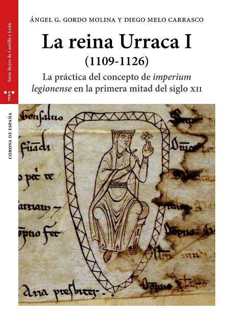 La reina Urraca I (1109-1126) | 9788417140434 | Gordo Molina, Ángel G./Melo Carrasco, Diego | Librería Castillón - Comprar libros online Aragón, Barbastro