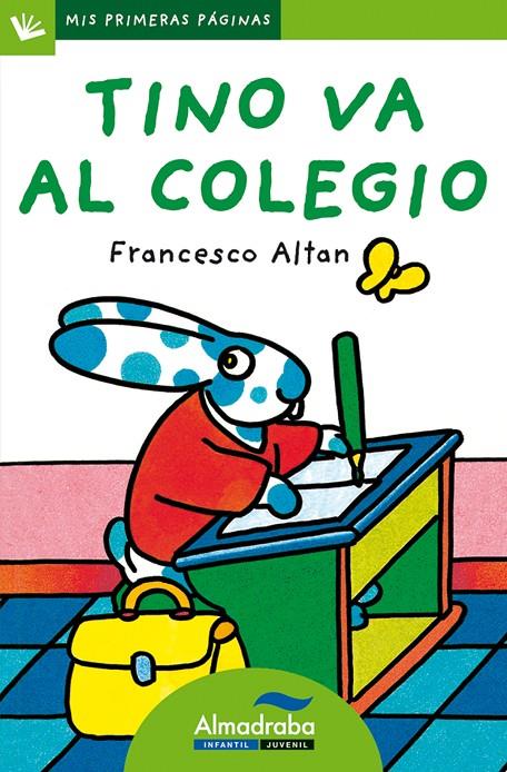 TINO VA AL COLEGIO (MAYUS) | 9788492702244 | ALTAN, FRANCESCO | Librería Castillón - Comprar libros online Aragón, Barbastro