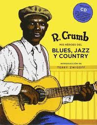 Héroes del Blues, Jazz y Country | 9788416440818 | Crumb, Robert | Librería Castillón - Comprar libros online Aragón, Barbastro