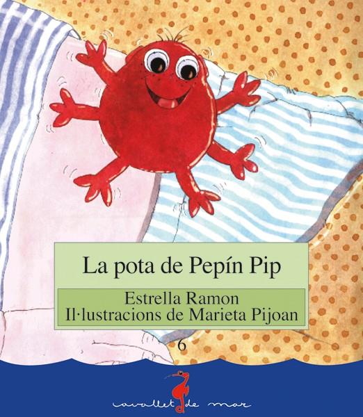 La pota de Pepín Pip | 9788489663039 | Ramon i Pérez, Estrella | Librería Castillón - Comprar libros online Aragón, Barbastro