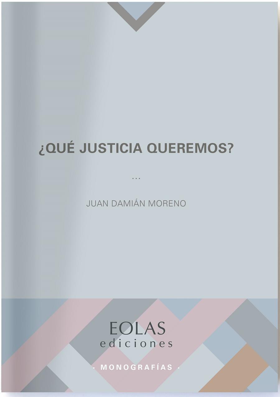 ¿Qué justicia queremos? | 9788418079290 | Damián Moreno, Juan | Librería Castillón - Comprar libros online Aragón, Barbastro