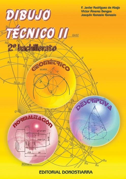 2BACH DIBUJO TECNICO II ED.04 | 9788470632990 | RODRIGUEZ DE ABAJO, F. JAVIER | Librería Castillón - Comprar libros online Aragón, Barbastro