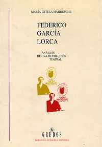 FEDERICO GARCIA LORCA | 9788424922528 | ESTELA HARRETCHE, MARIA | Librería Castillón - Comprar libros online Aragón, Barbastro