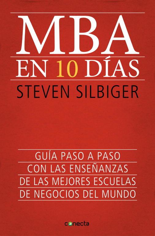 MBA en 10 días | 9788415431619 | SILBIGER, STEVEN | Librería Castillón - Comprar libros online Aragón, Barbastro