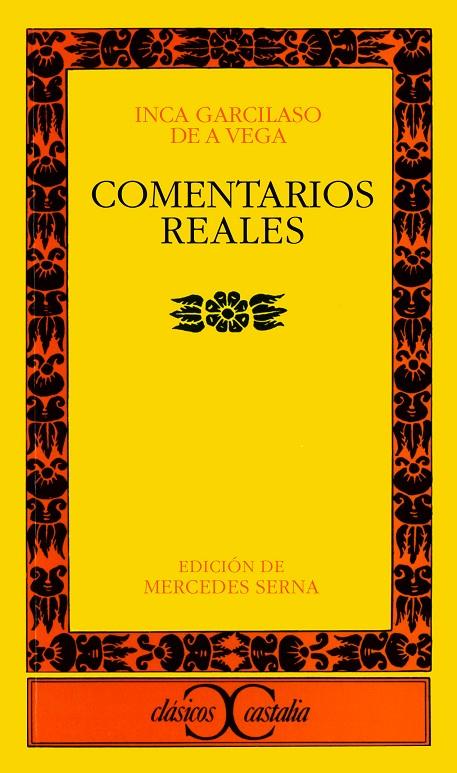 COMENTARIOS REALES (CC 252) | 9788470398551 | GARCILASO DE LA VEGA, INCA | Librería Castillón - Comprar libros online Aragón, Barbastro