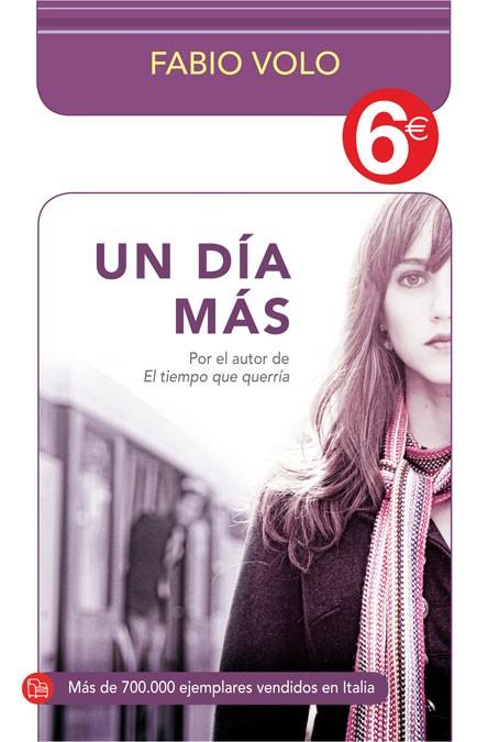 UN DÍA MÁS - PDL 6€ 2012 | 9788466325493 | VOLO, FABIO | Librería Castillón - Comprar libros online Aragón, Barbastro