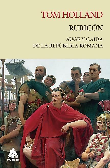Rubicón | 9788417743703 | Holland, Tom | Librería Castillón - Comprar libros online Aragón, Barbastro