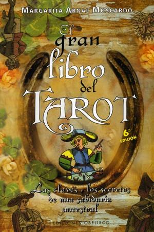 GRAN LIBRO DEL TAROT, EL | 9788497773669 | ARNAL MOSCARDO, MARGARITA | Librería Castillón - Comprar libros online Aragón, Barbastro