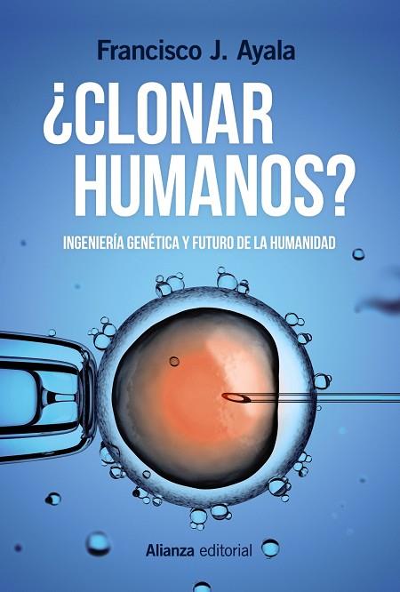 ¿Clonar humanos? | 9788491048916 | Ayala, Francisco J. | Librería Castillón - Comprar libros online Aragón, Barbastro