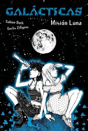 Galácticas. Misión Luna | 9788467860887 | Both, Sabine; Zillgens, Gerlis | Librería Castillón - Comprar libros online Aragón, Barbastro
